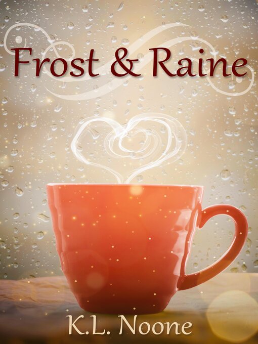 Title details for Frost and Raine by K.L. Noone - Available